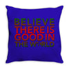 be the good Throw Pillow