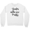 fearless is the new pretty Crewneck Sweatshirt