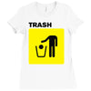 trash Ladies Fitted T-Shirt