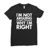 i'm not arguing i'm simply explaining why i'm right Ladies Fitted T-Shirt