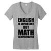 english is important but math is importanter Women's V-Neck T-Shirt