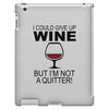 i could give up wine iPad 3 and 4 Case