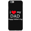 i love my dad iPhone 6/6s Case