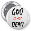 god is not dead Pin-back button