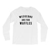Weekends Are For Waffles Long Sleeve Shirts