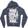 wine dine and 69 sixtynine funny Zipper Hoodie