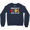 protect kids not guns Crewneck Sweatshirt
