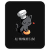 all you knead is love Mousepad