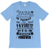My Papa is Totally My Most Favorite Guy Of All Time T-Shirt