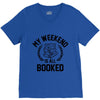 my weekend is all booked V-Neck Tee
