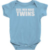 real men make twins Baby Onesie