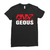 goes geous Ladies Fitted T-Shirt