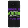 people who don't like anime are not real and should not be trusted Samsung Galaxy S8