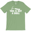 this is not a drill T-Shirt