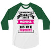 I've Been Called A Lot Of Names But Momma Is My Favorite 3/4 Sleeve Shirt