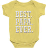 best papa ever Baby Onesie
