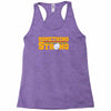 something strong trending Racerback Tank