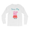 peppa pig sister pig Long Sleeve Shirts