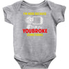 i'm here because you broke something Baby Bodysuit