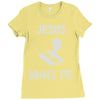 jesus drives me Ladies Fitted T-Shirt