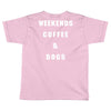 weekends coffe and dogs white back Toddler T-shirt