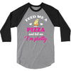 feed me a pizza and tell me i'm pretty 3/4 Sleeve Shirt