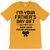 I'm Your Father's Day Gift Mom Says You're Welcome Girl T-Shirt