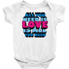 all you need is love is all you need Baby Onesie