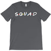 squad friends parody T-Shirt
