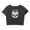 heart of a teacher. if you think my hands are full, you should see my Crop Top