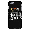 it&rsquo;s just a bunch of hocus pocus w iPhone 6/6s Plus Case
