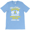 This is What The Worlds Greatest Sarcoma Cancer Survivor Looks Like T-Shirt