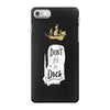 don't be a dick iPhone 7 Case