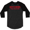 meat is murder 3/4 Sleeve Shirt