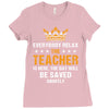 Everybody Relax The Teacher Is Here Ladies Fitted T-Shirt