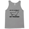 are you looking at my weiner t shirt funny dog wiener dachshund s m l Tank Top