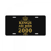 kings are born in 2000 License Plate