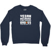 Vegan Because Plant Powered Badass Was Not an Offical Tittle Full Crewneck Sweatshirt
