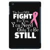 the lord will fight for you, you need only to be still iPad Mini