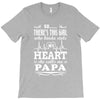 So... There's This Girl Who Kinda Stole My Heart Papa T-Shirt