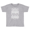 Real Kings Are Born On December 24 Toddler T-shirt