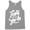 love what you do Tank Top