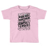 we go together Toddler T-shirt
