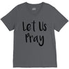 let us pray (2) V-Neck Tee