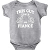 This Guy Loves His Fiance Baby Onesie