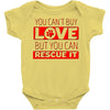 you cant buy love but you can rescue it Baby Onesie