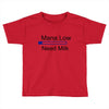 gaming mana low need milk Toddler T-shirt