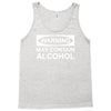 may contain alcohol Tank Top