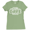 what a difference a dave makes Ladies Fitted T-Shirt