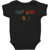 Dont Worry Be Happy Baby Bodysuit